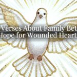 Bible Verses About Family Betrayal: Hope for Wounded Hearts