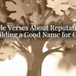 Bible Verses About Reputation: Building a Good Name for God