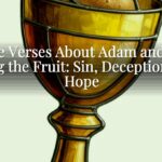 Bible Verses About Adam and Eve Eating the Fruit: Sin, Deception, and Hope