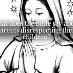 What does the Bible say about parents disrespecting their children?