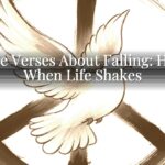 Bible Verses About Falling: Hope When Life Shakes