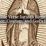 A Bible Verse for 16th Birthday: Peace, Courage, and God’s Plan A Bible Verse for 16th Birthday: Peace, Courage, and God’s Plan