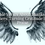 Bible Verses About Thanks to Others: Turning Gratitude into Praise