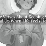 Bible Verses About Keeping Your Head Up When Life Feels Heavy