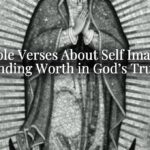 Bible Verses About Self Image: Finding Worth in God’s Truth Bible Verses About Self Image: Finding Worth in God’s Truth