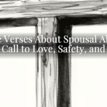 Bible Verses About Spousal Abuse: God’s Call to Love, Safety, and Truth Bible Verses About Spousal Abuse: God’s Call to Love, Safety, and Truth