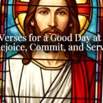 Bible Verses for a Good Day at Work: Rejoice, Commit, and Serve Bible Verses for a Good Day at Work: Rejoice, Commit, and Serve
