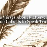 Bible Verses About Flattery: How God Calls Us to Speak Truth