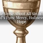 A Bible Verse About All Sin Is Equal in God’s Eyes: Mercy, Holiness, and Hope