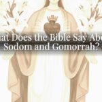 What Does the Bible Say About Sodom and Gomorrah?