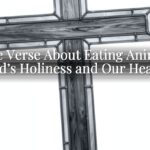 Bible Verse About Eating Animals: God’s Holiness and Our Hearts Bible Verse About Eating Animals: God’s Holiness and Our Hearts