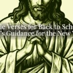 Bible Verses for Back to School: God’s Guidance for the New Year Bible Verses for Back to School: God’s Guidance for the New Year