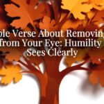 A Bible Verse About Removing the Log from Your Eye: Humility That Sees Clearly