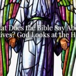 What Does the Bible Say About Motives? God Looks at the Heart