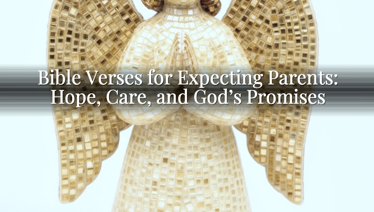 Bible Verses for Expecting Parents: Hope, Care, and God’s Promises