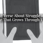 A Bible Verse About Struggle in Life: Hope That Grows Through Trials