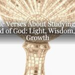 Bible Verses About Studying the Word of God: Light, Wisdom, and Growth Bible Verses About Studying the Word of God: Light, Wisdom, and Growth