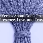 Bible Verses About God’s Promise: Presence, Love, and Trust
