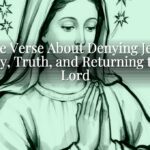 Bible Verse About Denying Jesus: Mercy, Truth, and Returning to the Lord