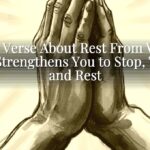 Bible Verse About Rest From Work: God Strengthens You to Stop, Trust, and Rest Bible Verse About Rest From Work: God Strengthens You to Stop, Trust, and Rest