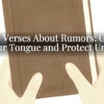 Bible Verses About Rumors: Guard Your Tongue and Protect Unity Bible Verses About Rumors: Guard Your Tongue and Protect Unity