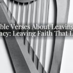 Bible Verses About Leaving a Legacy: Leaving Faith That Lasts Bible Verses About Leaving a Legacy: Leaving Faith That Lasts