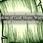 Bible Verses About Inheriting the Kingdom of God: Hope, Warning, and Transformation