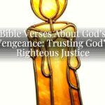 Bible Verses About God’s Vengeance: Trusting God’s Righteous Justice