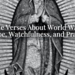 Bible Verses About World War 3: Hope, Watchfulness, and Prayer