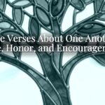 Bible Verses About One Another: Love, Honor, and Encouragement