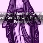 Bible Verses About the World God Created: God’s Power, Purpose, and Presence Bible Verses About the World God Created: God’s Power, Purpose, and Presence