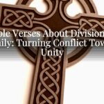 Bible Verses About Division in Family: Turning Conflict Toward Unity