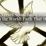 Bible Verses About Being Different From the World: Faith That Stands Apart Bible Verses About Being Different From the World: Faith That Stands Apart
