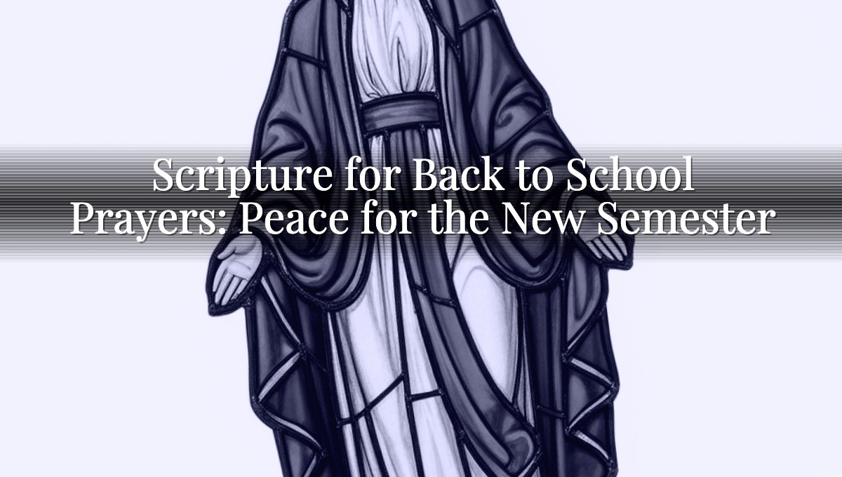 Scripture for Back to School Prayers: Peace for the New Semester