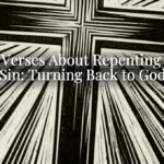 Bible Verses About Repenting From Sin: Turning Back to God