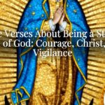 Bible Verses About Being a Strong Man of God: Courage, Christ, and Vigilance Bible Verses About Being a Strong Man of God: Courage, Christ, and Vigilance