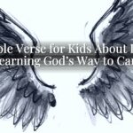 A Bible Verse for Kids About Love: Learning God’s Way to Care