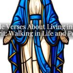 Bible Verses About Living in the Spirit: Walking in Life and Peace