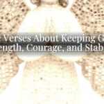 Bible Verses About Keeping Going: Strength, Courage, and Stability Bible Verses About Keeping Going: Strength, Courage, and Stability