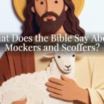 What Does the Bible Say About Mockers and Scoffers? What Does the Bible Say About Mockers and Scoffers?