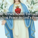 Bible Verses About Tornadoes: Finding Peace in God’s Power Bible Verses About Tornadoes: Finding Peace in God’s Power