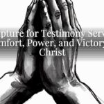 Scripture for Testimony Service: Comfort, Power, and Victory in Christ