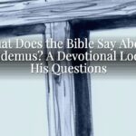 What Does the Bible Say About Nicodemus? A Devotional Look at His Questions