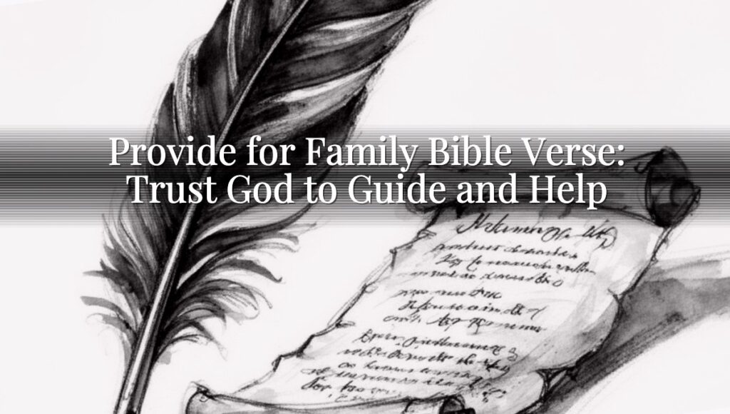 Provide for Family Bible Verse: Trust God to Guide and Help