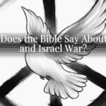 What Does the Bible Say About Gaza and Israel War?