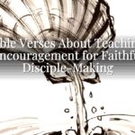 Bible Verses About Teaching: Encouragement for Faithful Disciple-Making