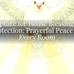 Scripture for House Blessing and Protection: Prayerful Peace for Every Room