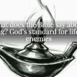 What does the Bible say about killing? God’s standard for life and enemies What does the Bible say about killing? God’s standard for life and enemies