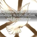 A Bible Verse for Restoration of Relationships: Reconciliation, Peace, and Repentance