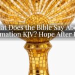 What Does the Bible Say About Cremation KJV? Hope After Loss